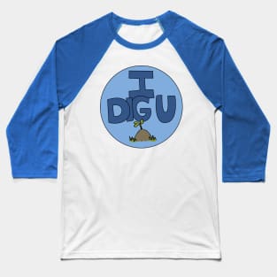 I DIG U illustrated funny dirt lover badge Baseball T-Shirt